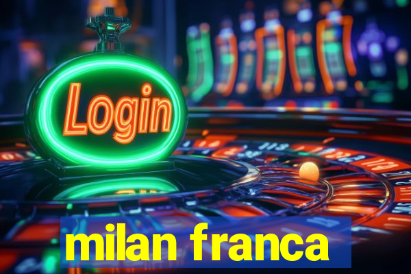 milan franca